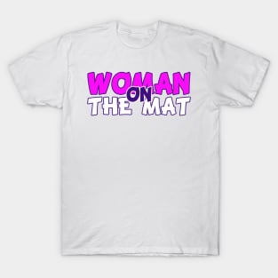 Wonman on The Mat T-Shirt